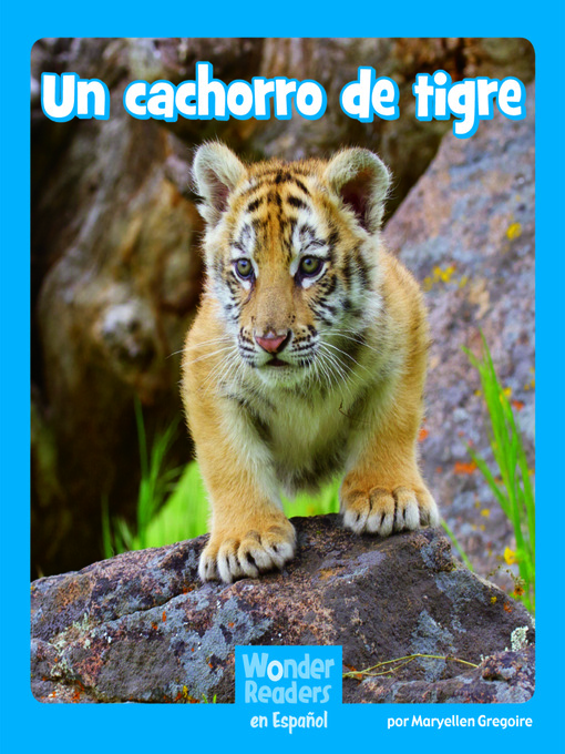 Title details for Un cachorro de tigre by Maryellen Gregoire - Available